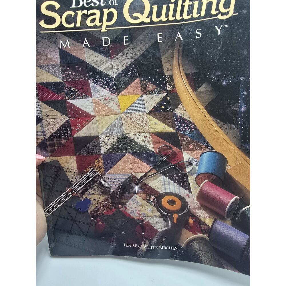 Scrap Quilting Made Easy edited by Sandra L Hatch, House of White Birches